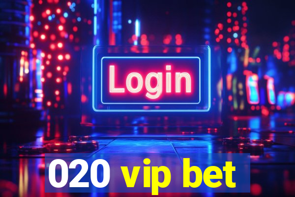 020 vip bet